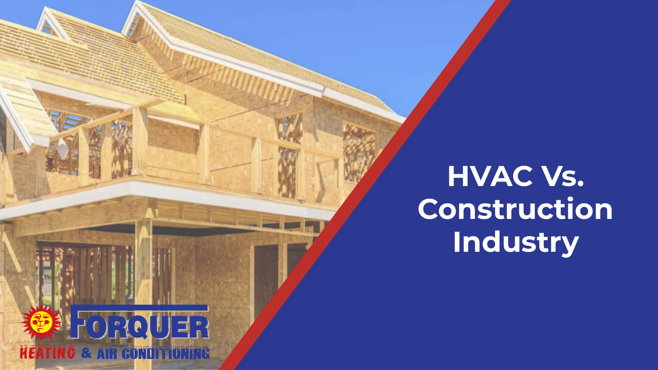 The Difference Between HVAC and the Construction Industry